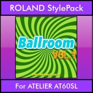 The Greatest Styles By PK Vol. 03  - Ballroom Vol. 01 - 60 Styles / Song Styles for ROLAND ATELIER AT60SL in STL format