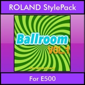 The Greatest Styles By PK Vol. 03  - Ballroom Vol. 01 - 60 Styles / Song Styles for ROLAND E500 in STL format