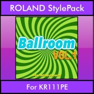 The Greatest Styles By PK Vol. 03  - Ballroom Vol. 01 - 60 Styles / Song Styles for ROLAND KR111PE in STL format