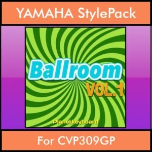 The Greatest Styles By PK Vol. 03  - Ballroom Vol. 01 - 60 Styles / Song Styles for YAMAHA CVP309GP in STY format