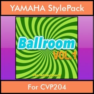 The Greatest Styles By PK Vol. 03  - Ballroom Vol. 01 - 60 Styles / Song Styles for YAMAHA CVP204 in STY format