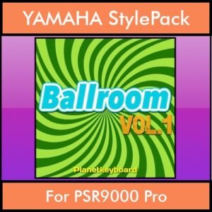 The Greatest Styles By PK Vol. 03  - Ballroom Vol. 01 - 60 Styles / Song Styles for YAMAHA PSR9000 Pro in STY format