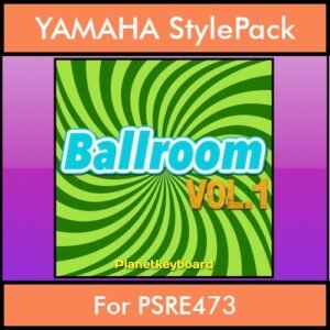 The Greatest Styles By PK Vol. 03  - Ballroom Vol. 01 - 60 Styles / Song Styles for YAMAHA PSRE473 in STY format