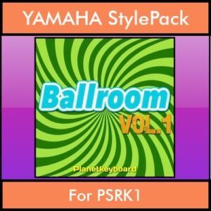 The Greatest Styles By PK Vol. 03  - Ballroom Vol. 01 - 60 Styles / Song Styles for YAMAHA PSRK1 in STY format