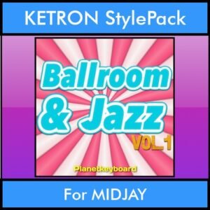 The Greatest Styles By PK Vol. 04  - Ballroom and Jazz Vol. 01 - 60 Styles / Song Styles for KETRON MIDJAY in PAT format