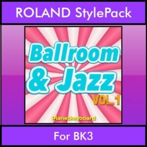 The Greatest Styles By PK Vol. 04  - Ballroom and Jazz Vol. 01 - 60 Styles / Song Styles for ROLAND BK3 in STL format