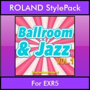 The Greatest Styles By PK Vol. 04  - Ballroom and Jazz Vol. 01 - 60 Styles / Song Styles for ROLAND EXR5 in STL format