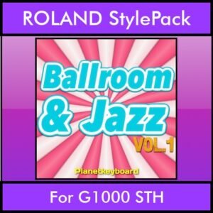 The Greatest Styles By PK Vol. 04  - Ballroom and Jazz Vol. 01 - 60 Styles / Song Styles for ROLAND G1000 STH in STH format