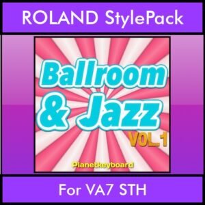 The Greatest Styles By PK Vol. 04  - Ballroom and Jazz Vol. 01 - 60 Styles / Song Styles for ROLAND VA7 STH in STL format