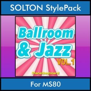 The Greatest Styles By PK Vol. 04  - Ballroom and Jazz Vol. 01 - 60 Styles / Song Styles for SOLTON MS80 in PAT format