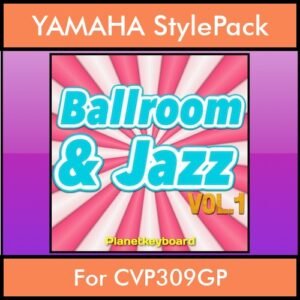 The Greatest Styles By PK Vol. 04  - Ballroom and Jazz Vol. 01 - 60 Styles / Song Styles for YAMAHA CVP309GP in STY format