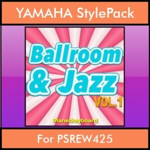 The Greatest Styles By PK Vol. 04  - Ballroom and Jazz Vol. 01 - 60 Styles / Song Styles for YAMAHA PSREW425 in STY format