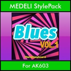 The Greatest Styles By PK Vol. 05  - Blues Vol. 01 - 60 Styles / Song Styles for MEDELI AK603 in STY format