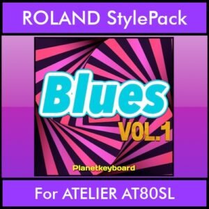 The Greatest Styles By PK Vol. 05  - Blues Vol. 01 - 60 Styles / Song Styles for ROLAND ATELIER AT80SL in STL format