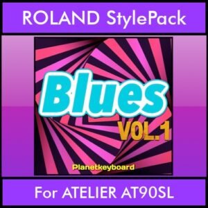 The Greatest Styles By PK Vol. 05  - Blues Vol. 01 - 60 Styles / Song Styles for ROLAND ATELIER AT90SL in STL format