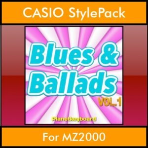 The Greatest Styles By PK Vol. 06  - Blues and Ballads Vol. 01 - 60 Styles / Song Styles for CASIO MZ2000 in STL format