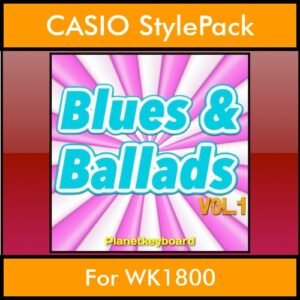 The Greatest Styles By PK Vol. 06  - Blues and Ballads Vol. 01 - 60 Styles / Song Styles for CASIO WK1800 in STL format