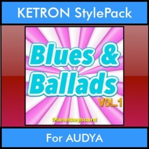 The Greatest Styles By PK Vol. 06  - Blues and Ballads Vol. 01 - 60 Styles / Song Styles for KETRON AUDYA in PAT format