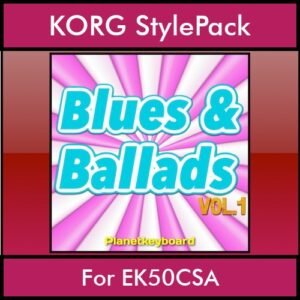 The Greatest Styles By PK Vol. 06  - Blues and Ballads Vol. 01 - 60 Styles / Song Styles for KORG EK50CSA in STY format