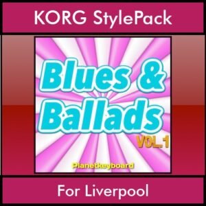 The Greatest Styles By PK Vol. 06  - Blues and Ballads Vol. 01 - 60 Styles / Song Styles for KORG Liverpool in STY format