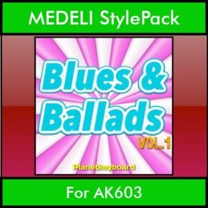 The Greatest Styles By PK Vol. 06  - Blues and Ballads Vol. 01 - 60 Styles / Song Styles for MEDELI AK603 in STY format