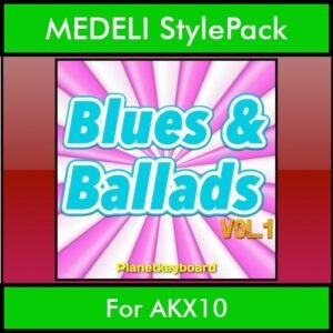 The Greatest Styles By PK Vol. 06  - Blues and Ballads Vol. 01 - 60 Styles / Song Styles for MEDELI AKX10 in STY format