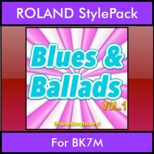 The Greatest Styles By PK Vol. 06  - Blues and Ballads Vol. 01 - 60 Styles / Song Styles for ROLAND BK7M in STL format