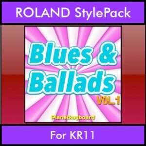 The Greatest Styles By PK Vol. 06  - Blues and Ballads Vol. 01 - 60 Styles / Song Styles for ROLAND KR11 in STL format