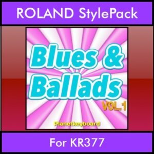 The Greatest Styles By PK Vol. 06  - Blues and Ballads Vol. 01 - 60 Styles / Song Styles for ROLAND KR377 in STL format