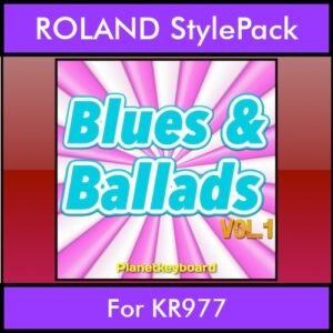 The Greatest Styles By PK Vol. 06  - Blues and Ballads Vol. 01 - 60 Styles / Song Styles for ROLAND KR977 in STL format