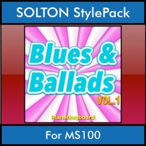 The Greatest Styles By PK Vol. 06  - Blues and Ballads Vol. 01 - 60 Styles / Song Styles for SOLTON MS100 in PAT format