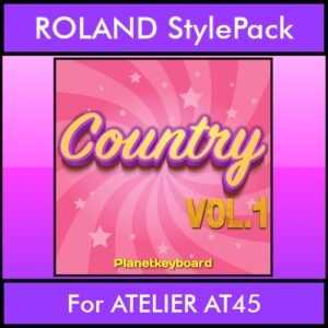 The Greatest Styles By PK Vol. 07  - Country Vol. 01 - 60 Styles / Song Styles for ROLAND ATELIER AT45 in STL format