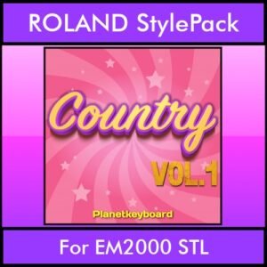 The Greatest Styles By PK Vol. 07  - Country Vol. 01 - 60 Styles / Song Styles for ROLAND EM2000 STL in STL format