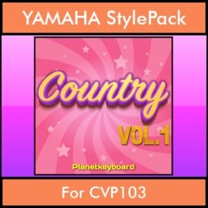 The Greatest Styles By PK Vol. 07  - Country Vol. 01 - 60 Styles / Song Styles for YAMAHA CVP103 in STY format