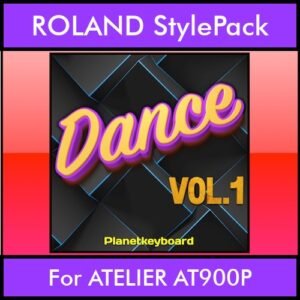 The Greatest Styles By PK Vol. 09  - Dance Vol. 01 - 60 Styles / Song Styles for ROLAND ATELIER AT900P in STL format