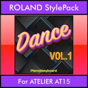 The Greatest Styles By PK Vol. 09  - Dance Vol. 01 - 60 Styles / Song Styles for ROLAND ATELIER AT15 in STL format