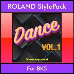 The Greatest Styles By PK Vol. 09  - Dance Vol. 01 - 60 Styles / Song Styles for ROLAND BK5 in STL format