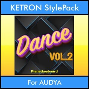 The Greatest Styles By PK Vol. 10  - Dance Vol. 02 - 60 Styles / Song Styles for KETRON AUDYA in PAT format