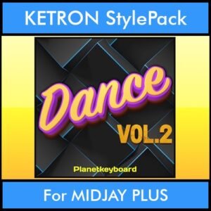 The Greatest Styles By PK Vol. 10  - Dance Vol. 02 - 60 Styles / Song Styles for KETRON MIDJAY PLUS in PAT format