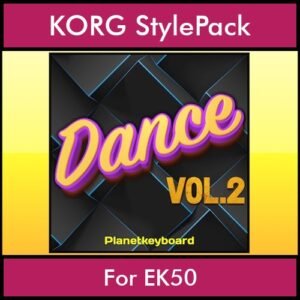 The Greatest Styles By PK Vol. 10  - Dance Vol. 02 - 60 Styles / Song Styles for KORG EK50 in STY format