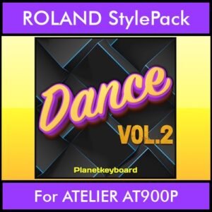 The Greatest Styles By PK Vol. 10  - Dance Vol. 02 - 60 Styles / Song Styles for ROLAND ATELIER AT900P in STL format