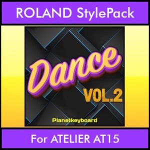 The Greatest Styles By PK Vol. 10  - Dance Vol. 02 - 60 Styles / Song Styles for ROLAND ATELIER AT15 in STL format