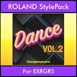 The Greatest Styles By PK Vol. 10  - Dance Vol. 02 - 60 Styles / Song Styles for ROLAND EXRGR5 in STL format