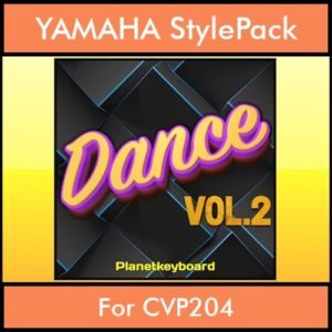 The Greatest Styles By PK Vol. 10  - Dance Vol. 02 - 60 Styles / Song Styles for YAMAHA CVP204 in STY format