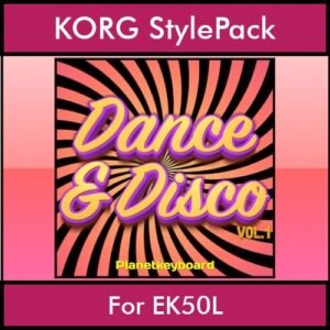 The Greatest Styles By PK Vol. 11  - Dance & Disco Vol. 01 - 60 Styles / Song Styles for KORG EK50L in STY format