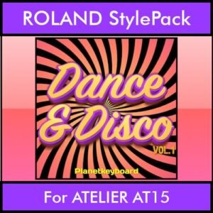 The Greatest Styles By PK Vol. 11  - Dance & Disco Vol. 01 - 60 Styles / Song Styles for ROLAND ATELIER AT15 in STL format