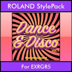 The Greatest Styles By PK Vol. 11  - Dance & Disco Vol. 01 - 60 Styles / Song Styles for ROLAND EXRGR5 in STL format