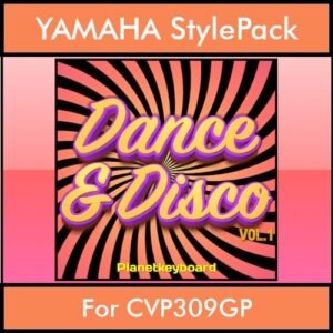 The Greatest Styles By PK Vol. 11  - Dance & Disco Vol. 01 - 60 Styles / Song Styles for YAMAHA CVP309GP in STY format