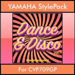 The Greatest Styles By PK Vol. 11  - Dance & Disco Vol. 01 - 60 Styles / Song Styles for YAMAHA CVP709GP in STY format