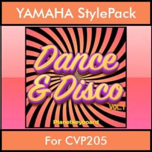 The Greatest Styles By PK Vol. 11  - Dance & Disco Vol. 01 - 60 Styles / Song Styles for YAMAHA CVP205 in STY format